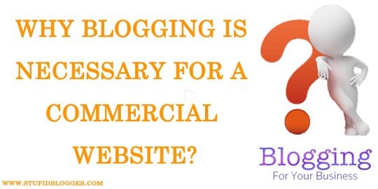 Why blogging is necessary for a commercial website