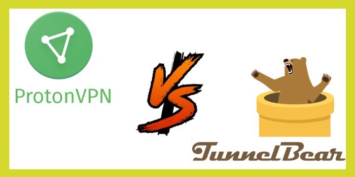 ProtonVPN Vs TunnelBear VPN