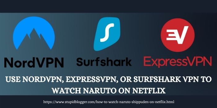 best VPN to watch Naruto