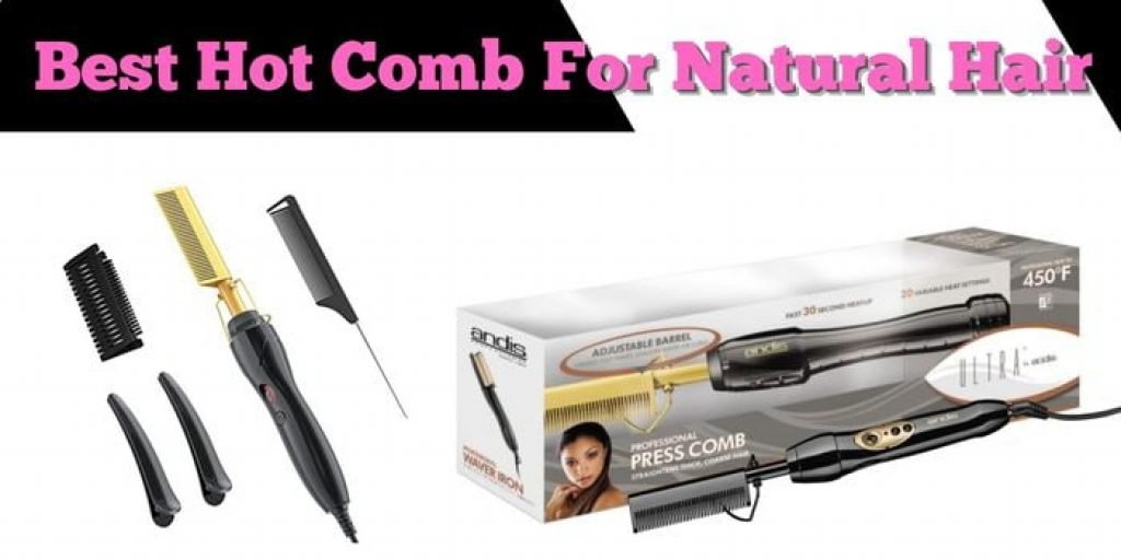 best hot comb for natural hair