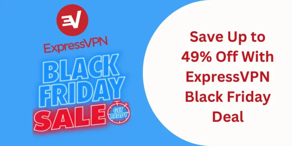 Save Up to 49% Off With ExpressVPN Black Friday Deal