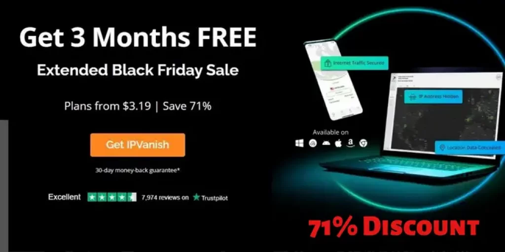 IPVanish Black Friday Deal 2022 - 71% Discount 3 get up to 71% off on ipvanish Black friday deal