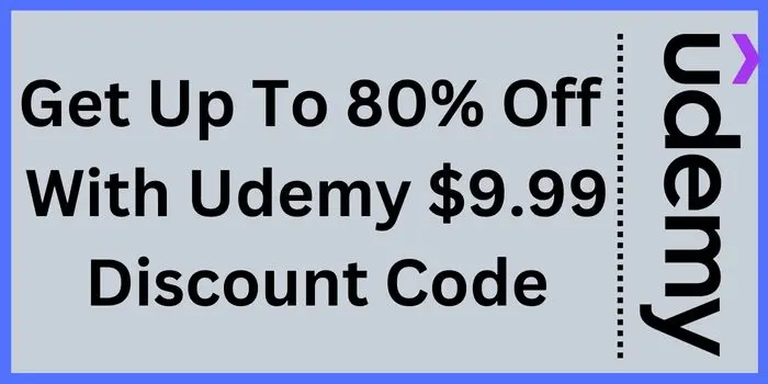 Get up to 80% off with Udemy $9.99 discount code