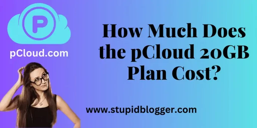 How Much Does the pCloud 20GB Plan Cost