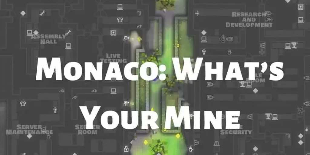 Monaco: What's Your Mine