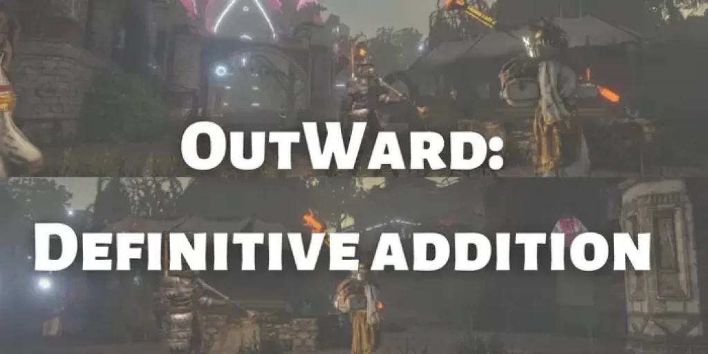OutWard: Definitive addition