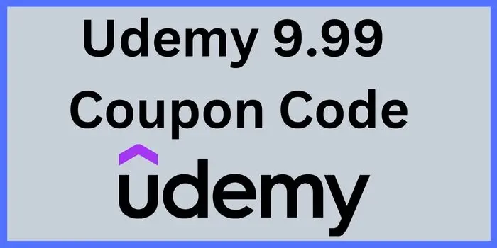 Udemy 9.99 Coupon Code