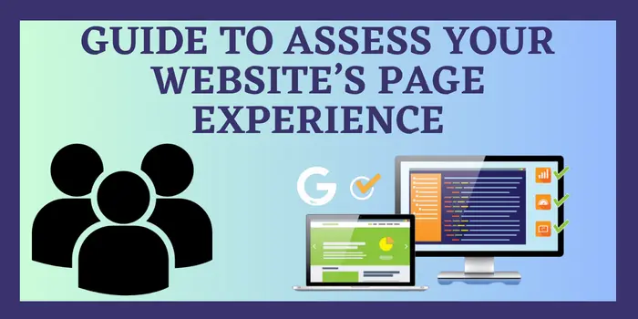 A Guide to Assess Website’s Page Experience